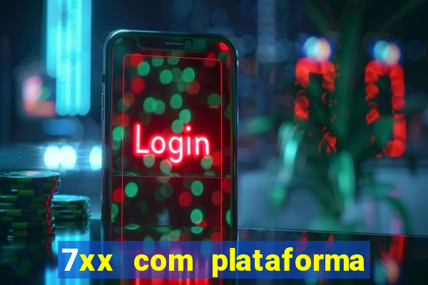 7xx com plataforma de jogos